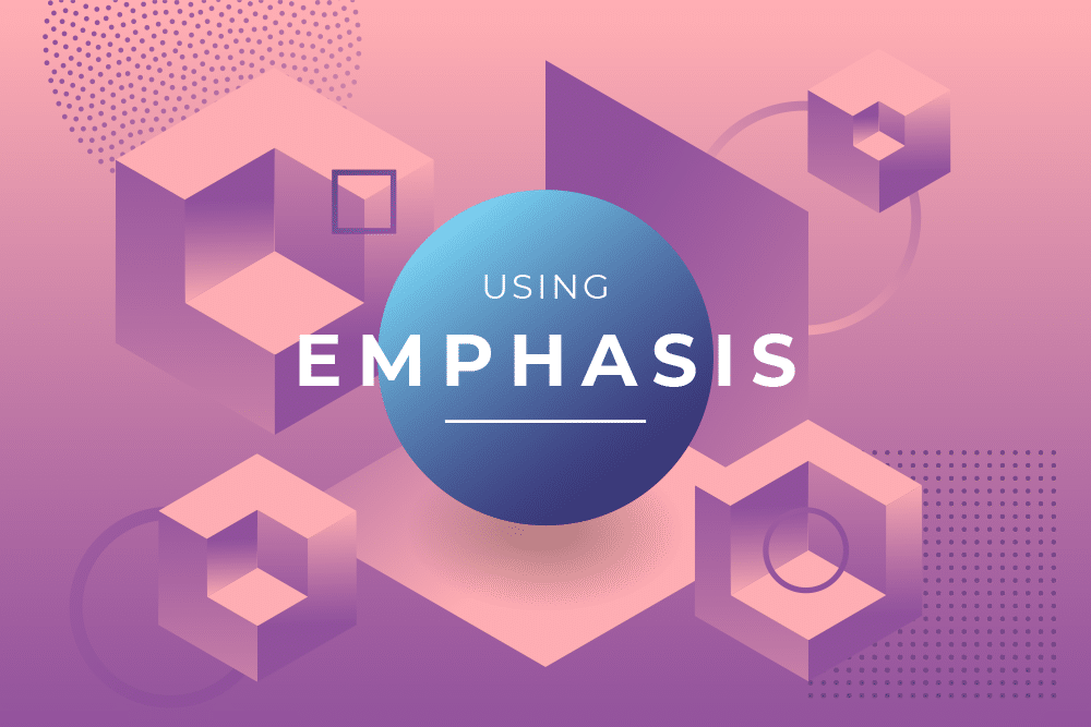 using emphasis in design